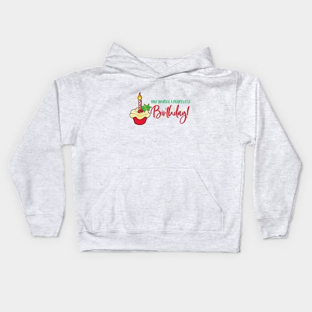 Have Yourself a Merry Little Birthday! Kids Hoodie by Caroline McKay Illustration